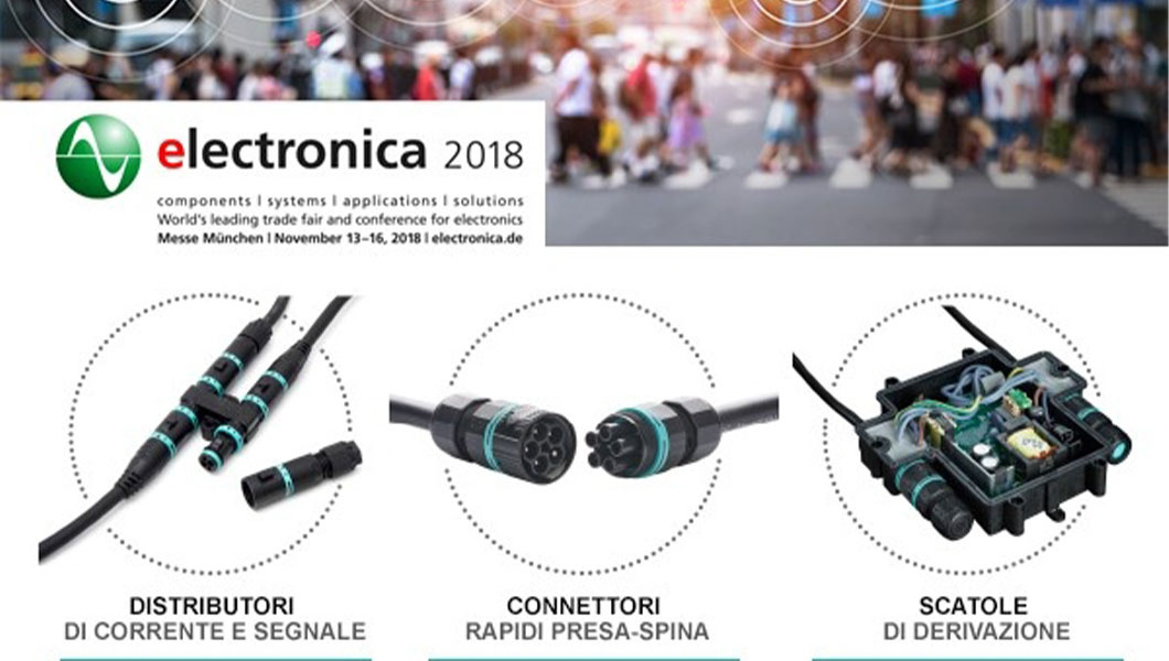 Un monde à connecter et à protéger (IP68). Découvrez-le à electronica 2018.